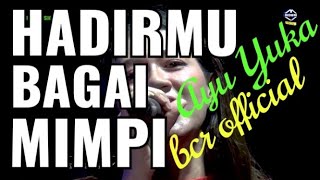 Download lagu HADIRMU BAGAI MIMPI//AYU YUKA//BINTANG MUSIK//BCR mp3 Download lagu HADIRMU BAGAI MIMPI//AYU YUKA//BINTANG MUSIK//BCR mp3