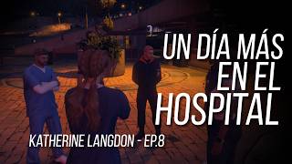Nexend RP || Katherine Langdon - EP.8 - Un día más, un día menos