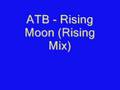 ATB - Rising Moon (Rising Mix)