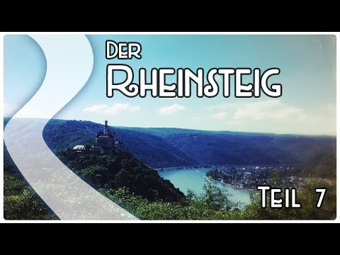 Rheinsteig ✪ [Teil 7 von 13] ✪ Thru Hike 2017 ✪ Die Suche nach dem Rheingold