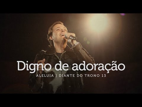 Digno De Adoração | DVD Aleluia | Diante do Trono
