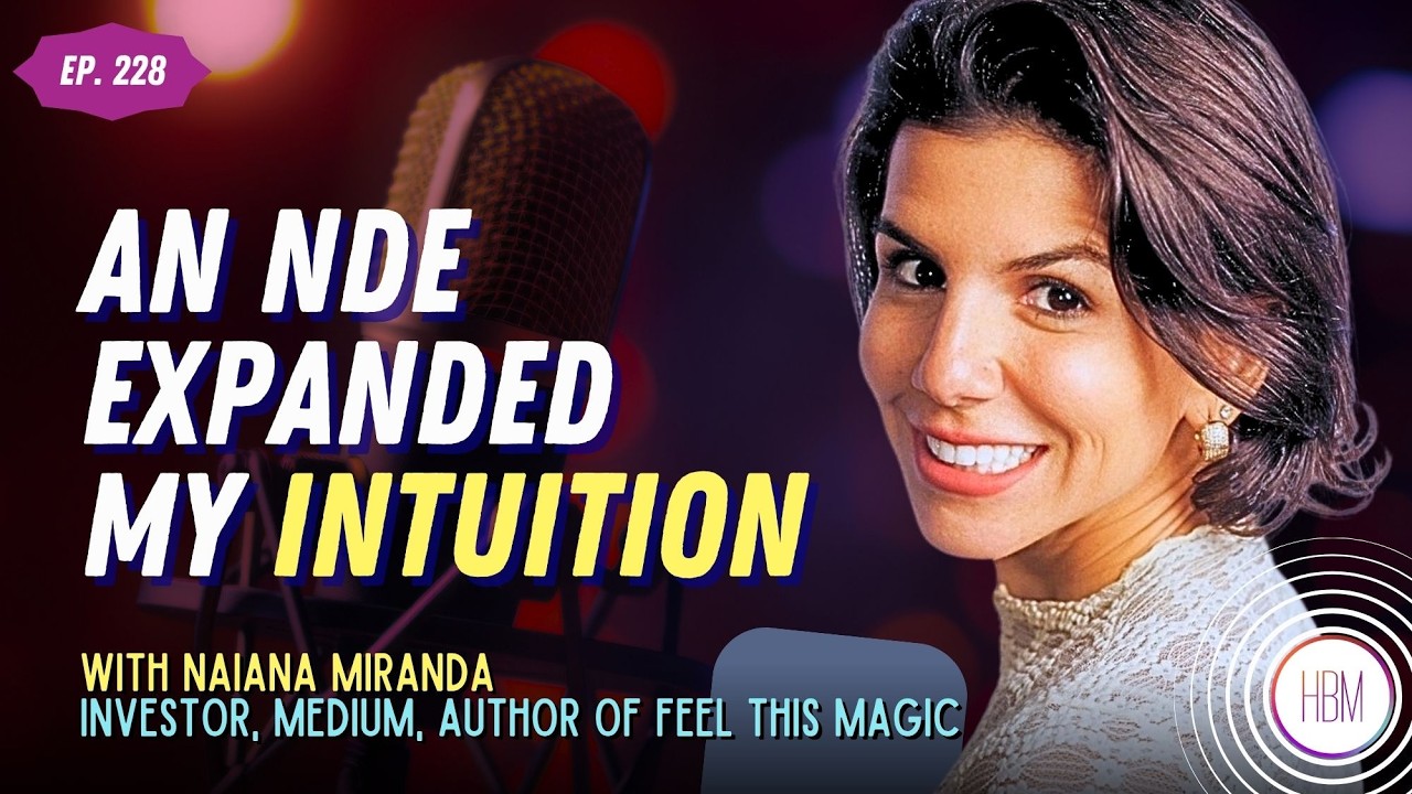 What a Near-Death Experience Taught Me About Living | Naiana Miranda, Ep 228