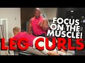 Focus On the Muscle: LEG CURLS