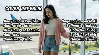 Download lagu REPVBLIK FULL ALBUM COVER CEWE 🎧 mp3 Download lagu REPVBLIK FULL ALBUM COVER CEWE 🎧 mp3