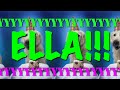 HAPPY BIRTHDAY ELLA EPIC Happy Birthday Song