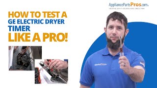 How to Test a GE Electric Dryer Timer WE4M271