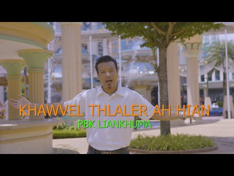 PBK-LIANKHUMA  - Khawvel thlalerah hian ( 2025 )