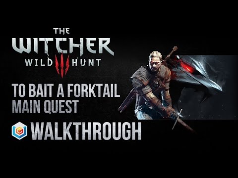 The Witcher 3 Wild Hunt Walkthrough To Bait a Forktail Main Quest Guide Gameplay/Let's Play