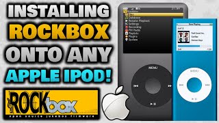 iPod RockBox Firmware Install Guide 2020! (Any Classic iPod)