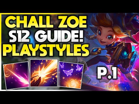 The Three Playstyles of Zoe Explained | Pt1 of 3 | Challenger Zoe Guide!