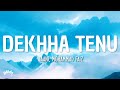 Mohammad Faiz, Jaani - DEKHHA TENU (Letra/Lyrics)