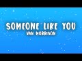 Van Morrison - Someone Like You (Lyrics)