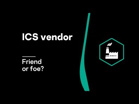 ICS vendor. Friend or foe?