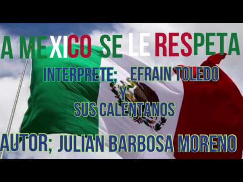 A MEXICO SE LE RESPETA