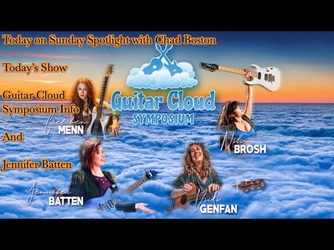 Guitar Cloud Symposium - with Jennifer Batten - Sunday Spotlight with Chad Boston