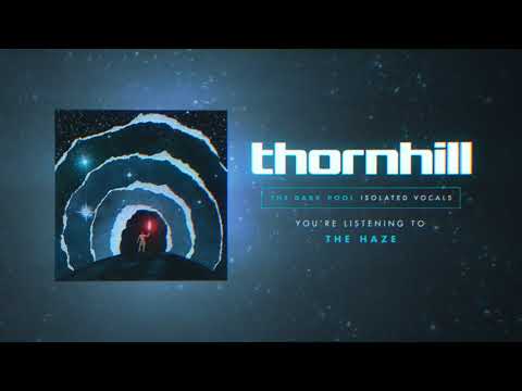 Thornhill - The Dark Pool (Isolated Vocals - Full Album Stream)