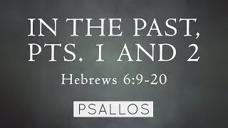 In the Past, Pts. 1 and 2 (6:9-20) Music Video