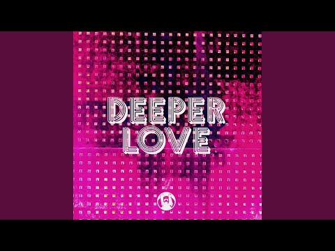 Deeper Love (Original Mix)