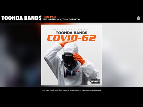 Toohda Band$ - Time Pass (Audio) (feat. Philthy Rich, Yid & Yhung T.O.)