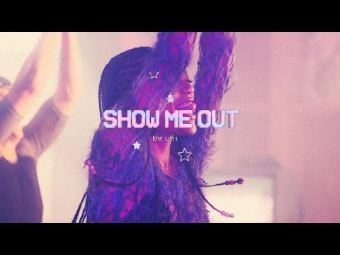 Video thumbnail for SHOW ME OUT