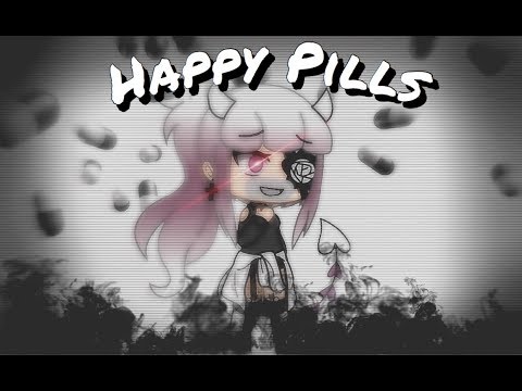 Happy pills//Gacha life music video//glmv