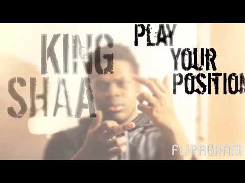 KING SHAA - Play Your position (Official Audio)