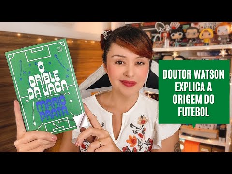 O drible da vaca | A origem do futebol por Mario Prata