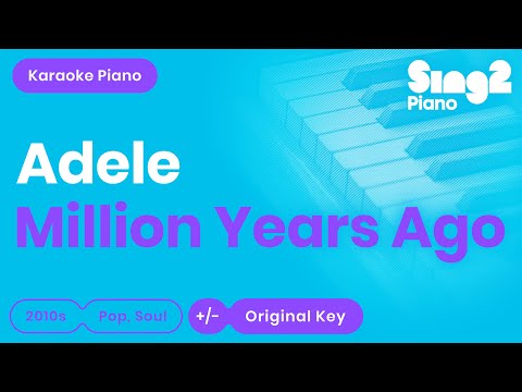Adele - Million Years Ago (Karaoke Piano)