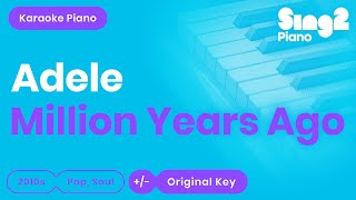 Adele - Million Years Ago (Piano Karaoke)