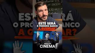 O PRÓXIMO BANCO A QUEBRAR? #shorts