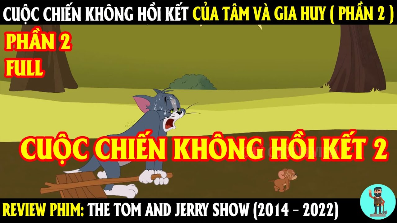 Cuộc Chiến Không Hồi Kết Của Tâm Và Gia Huy ( Phần 2 ) | REVIEW PHIM | CHÚ CUỘI REVIEW