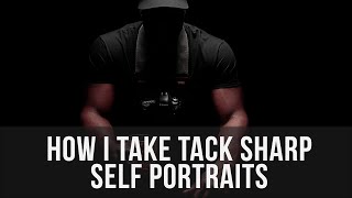 How I Take Tack Sharp Self Portraits (Project 52)