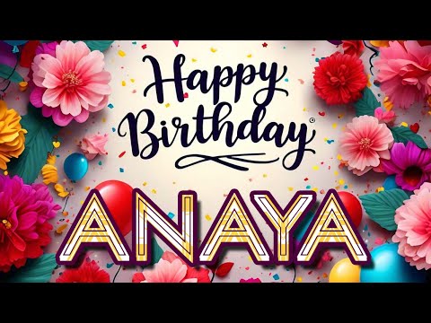 Anaya - Happy Birthday to you - Anaya's Birthday Song
