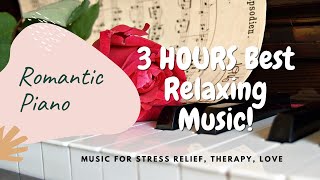 Download lagu 3 HOURS Best Relaxing Music 'Romantic Piano' Music for Stress Relief, Therapy, Love  | RELAX MUSIC mp3