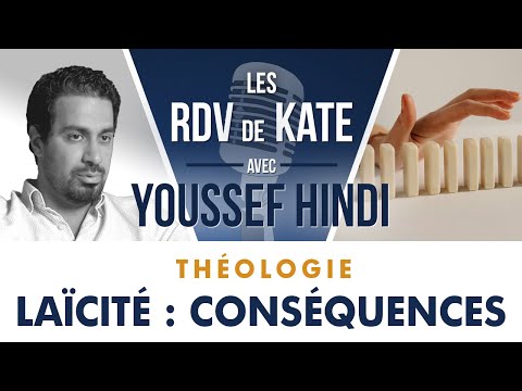 #2 LAÏCITÉ, LES CONSÉQUENCES | LES RDV DE KATE AVEC YOUSSEF HINDI - THÉOLOGIE