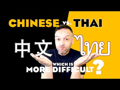 Chinese Vs. Thai - Which is Harder to Learn? And How to Learn Fastest