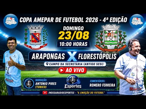 ARAPONGAS X FLORESTÓPOLIS  - COPA AMEPAR DE FUTEBOL 2026 4ª EDIÇÃO - 2ª RODADA