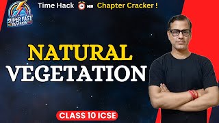 Natural Vegetation Class 10 ICSE | Natural Vegetation Of India ICSE | @sirtarunrupani