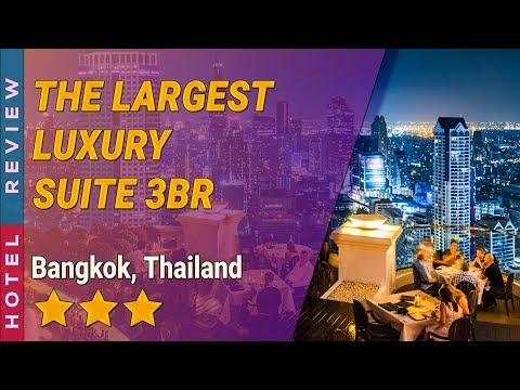 THE LARGEST LUXURY SUITE 3BR hotel review | Hotels in Bangkok | Thailand Hotels