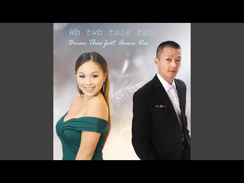 Wb Twb Tsis Tau (feat. Anna Vue)