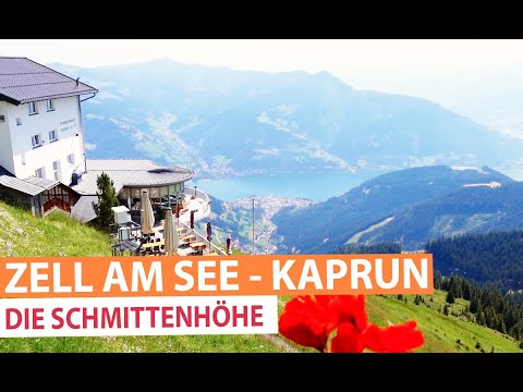 ZELL AM SEE - KAPRUN : Die Schmittenhöhe und der Zeller See im Sommer - Salzburger Land