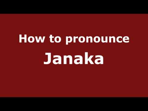 How to Pronounce Janaka - PronounceNames.com