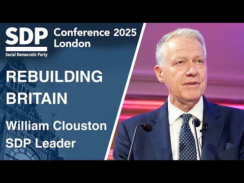 Why Britain Must Rebuild Its Confidence and Civilisation | SDP Leader William Clouston