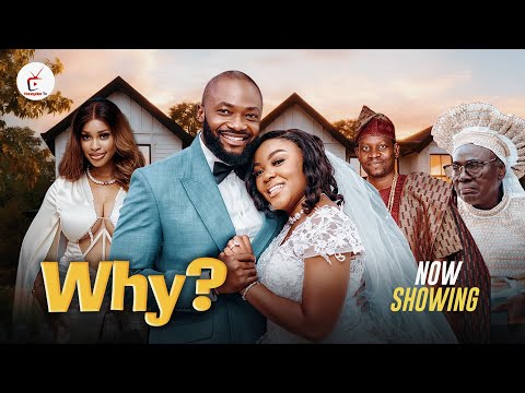 WHY ? Latest Yoruba Movie 2025 Drama - Akeem Ogara, Oyindamola Sanni, Yetunde Barnabas, Azeezat