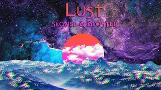 Lust (Slowed Down & Bass Boosted) - Chase Atlantic