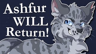 Ashfur WILL Return!  Warrior Cats Theory
