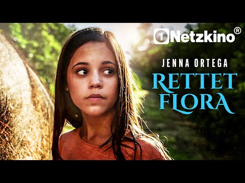 Rettet Flora - Die Reise ihres Lebens (ABENTEUERFILM mit JENNA ORTEGA Filme Deutsch komplett 2024)