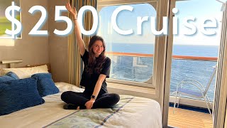 I took a 4 day cruise for $250... Here