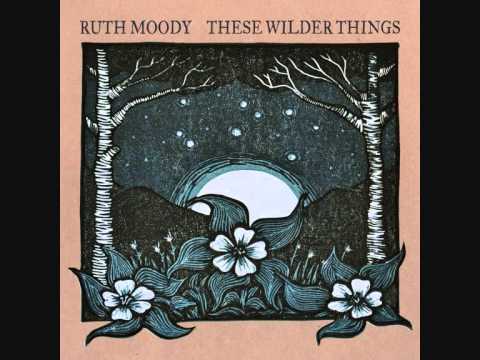 Ruth Moody - Life is Long