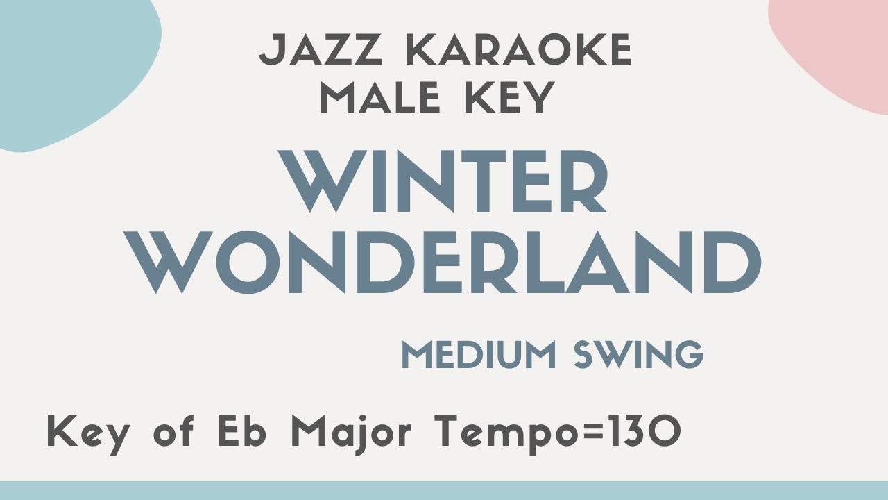 Winter Wonderland - Christmas Swing Jazz KARAOKE (backing track) - male key - Holiday Song